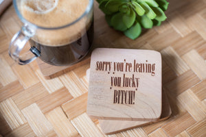 Cedarwood Coaster - Sorry You Are Leaving