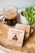 Constipated Cedar Coaster