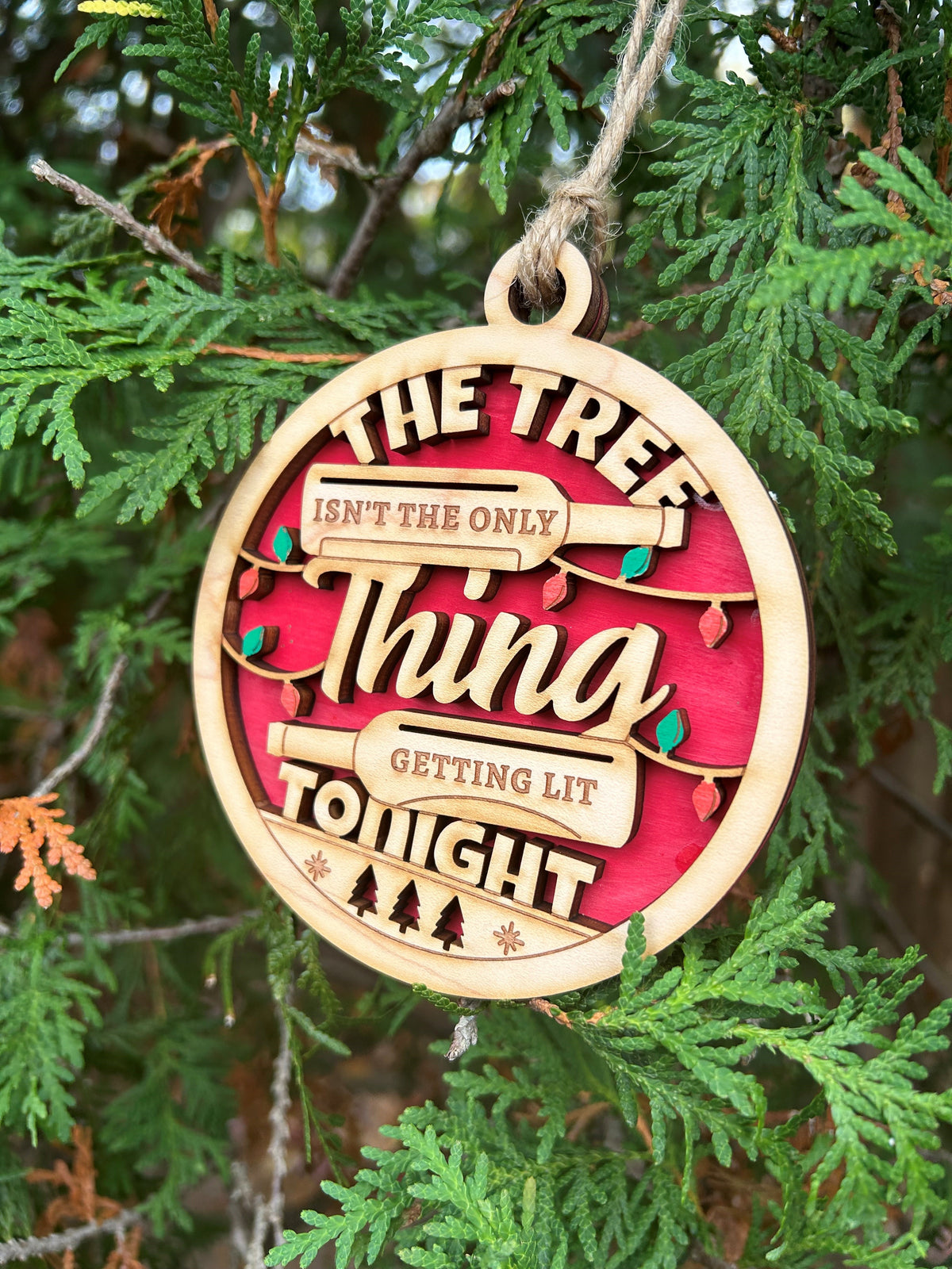 Tree Isn't the Only Thing Getting Lit Ornament