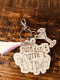 I don't give a Sip Key Ring