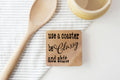 Be Classy Cedar Coaster
