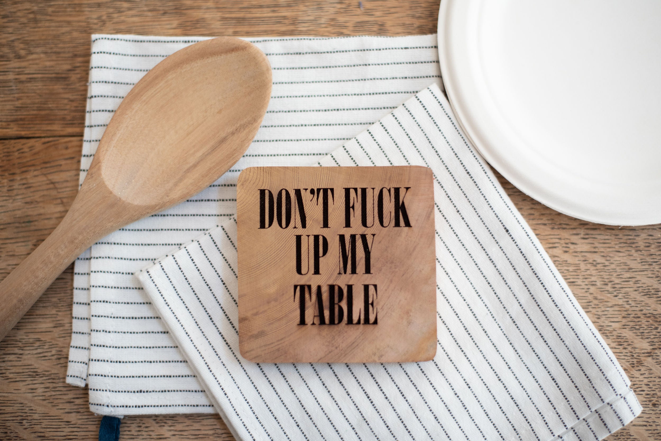 Cedarwood Coaster - Don't Fuck Up My Table