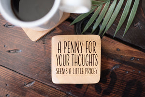 Cedarwood Coaster - Penny for your Thoughts